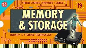 Memory & Storage: Crash Course Computer Science #19