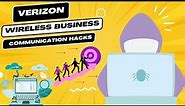 Verizon Wireless Business Communication Hacks | Secrets in the Middle!