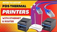 Setup Thermal POS Printer with IP & Ethernet with Router Network | Multiple Thermal Printers