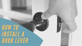 How to Install a Door Lever Handle | Easy DIY Home Improvement