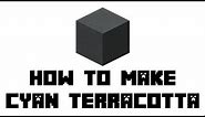 Minecraft Survival: How to Make Cyan Terracotta