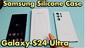 SAMSUNG Galaxy S24 Ultra Silicone Phone Case Review