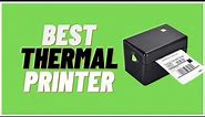 5 Of The Best Thermal Printers To Buy in 2023 – Reviewed
