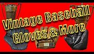 Vintage Baseball Gloves Flea Market Finds PLUS Pictorial Explanation of Baseball Glove Evolution