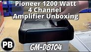 Pioneer 1200 Watt 4 Channel Amplifier Unboxing | GM-D8704