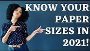 Know Your Paper Sizes in 2021!