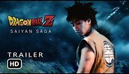 Dragon Ball Z | Saiyan Saga (DBZ Live Action Movie Trailer)