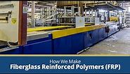 How Fiberglass Reinforced Polymers (FRP) Are Made at Liberty Pultrusions