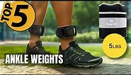 TOP 5 Best Ankle weights: Today’s Top Picks