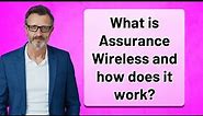 What is Assurance Wireless and how does it work?