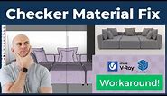 Fix Checkerboard Pattern for Vray Materials in SketchUp - V-Ray Material Fix