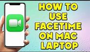 How To Use Facetime on Mac Laptop | How To Use Facetime on Mac Computer
