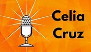 Celia Cruz Quotes, Story, and Resources