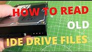 How To Access YOUR FILES On 3.5" IDE HARD DRIVE - Using External READER
