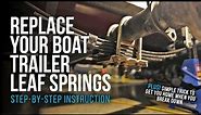 Replacing Trailer Leaf Springs (Plus! Simple trick)