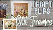 Thrift Flipping Old Frames | Upcycling Old Photo Frames | Picture Frames Makeover Ideas