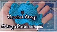 Making a Dumbo Octo [Crochet Along]