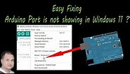 Arduino COM port is not detecting in windows 11 _ Easy Solution