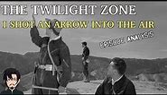 The Twilight Zone: I Shot an Arrow into the Air | Episode Analysis
