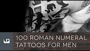 100 Roman Numeral Tattoos For Men