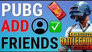 How To Add Friends On PubG Mobile