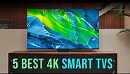 Best 4K Smart TVs 2024 | Top 5 Best Smart TV - Reviews
