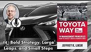 Toyota Way Principle #14 | Bold Strategy, Large Leaps, and Small Steps