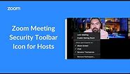 Zoom Meeting Security Toolbar Icon for Hosts