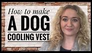 DIY Dog Cooling Vest - Towel Cold Coat Sewing Tutorial - Pet Hacks - Dog Hacks - Dog Coat Pattern