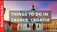 Zagreb Croatia Travel Guide: 15 BEST Things to Do in Zagreb