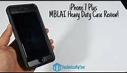 iPhone 7 Plus MBLAI Heavy Duty Case Review!
