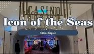 Icon of the Seas | Casino Royale Tour