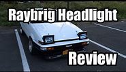 AE86 Raybrig Headlight Review