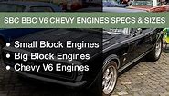 SBC BBC V6 V8 Chevy Engines Specs and Sizes [With Chart] - Chevy Geek