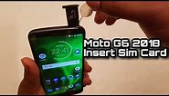 Moto G6/G6 Plus Insert Sim Card & Micro Sd Card
