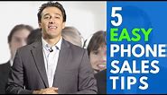 5 Easy Phone Sales Tips