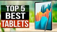 TOP 5: Best Tablets 2023