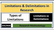 What are Limitations & Delimitations of Research? Types of Limitations- Limitations vs Delimitations