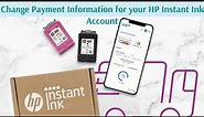 How to Change Payment Information for your HP Instant Ink Account
