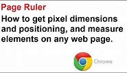 Page ruler - Chrome - How to get pixel dimensions on any web page