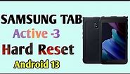 How to Hard Reset SAMSUNG Galaxy Tab Active 3 - Bypass Screen Lock | Factory Reset