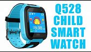 kids smart watch q528 with GPS tracking I SOS Function I Camera I Wechat