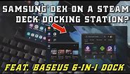 Can You Use Samsung DeX on a Steam Deck Dock with a Galaxy Phone??!!
