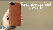 iPhone 7 Plus Nomad Leather Case Review!