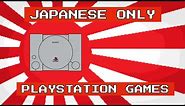 Japanese Only PlayStation Games