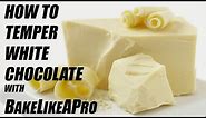 How To Temper White Chocolate Tutorial - Detailed BUT EASY !