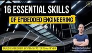 16 Essential Skills Of Embedded Systems Development