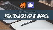 Saving time with Back and Forward buttons in Microsoft Teams