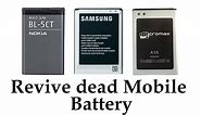 How to Revive a dead cellphone battery (Any Brand)