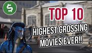 Top 10 Highest Grossing Movies Of All Time